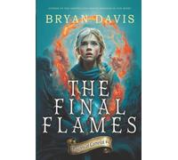 The Final Flames (Dragons of Camelot)