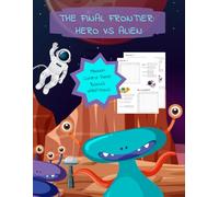 The Final Frontier: Hero vs. Alien: Space Battleship paper game, A fun adventure for kids, adults and the whole family