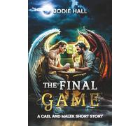 The Final Game: A Cael and Malek Short Story (The Cael and Malek Series)