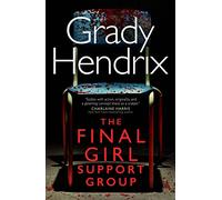 Grady Hendrix The Final Girl Support Group (Tapa dura)