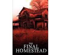 The Final Homestead (EMP Survival in a Powerless World)