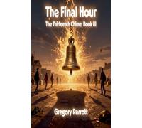 The Final Hour: 3 (The Thirteenth Chime)