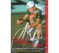 The Final Hour - Chris Boardman's Quest For The World Hour Record [DVD]