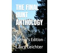THE FINAL HUNT ANTHOLOGY: Author's Edition