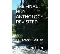 THE FINAL HUNT ANTHOLOGY REVISITED: Collector's Edition