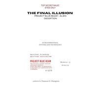 The Final Illusion: Project Blue Beam - Alien Deception