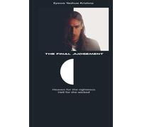 The Final Judgement (Compact Version): Heaven for the righteous Hell for the wicked