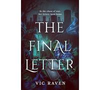 The Final Letter: In the chaos of war, her letters were home (The Scars We Carry)