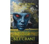 THE FINAL MORNING IN D.C.: A WORLD SUSPENDED BY THREAT: AN ALIEN DEMAND CHANGES HISTORY (horror)