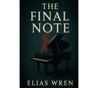 The Final Note: A literary thriller where every melody hides a secret.