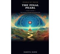 THE FINAL PEARL: The Geometry of Thought and the Rule of Life (Pearls of Truth)