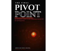 The Final Pivot Point: An Introduction to the Temporal Geometry of Astromatics (Introduction to Astromatics)