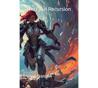 The Final Recursion (The Hearthguard Saga)