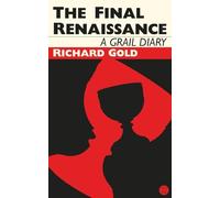 The Final Renaissance: A Grail Diary