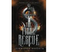 The Final Rescue: a young adult fantasy romance (Freedom Fight Trilogy)