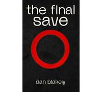 The Final Save (The Broken Circle Duology)