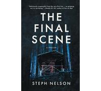 The Final Scene: A Thriller