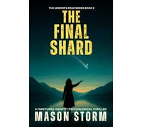 The Final Shard: A Fractured Identity Psychological Thriller (The Mirror's Edge)