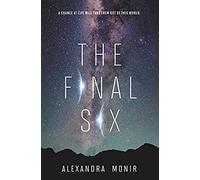 The Final Six [Idioma Inglés]: Alexandra Monir