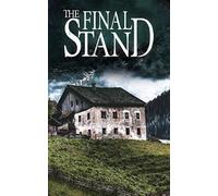 The Final Stand (Postapokalyptisches EMP-Überleben in einer machtlosen Welt)