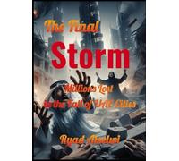 The Final Storm: Millions Lost in the Fall of UAE Cities