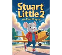 The Final Story of Stuart little 2