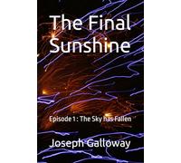 The Final Sunshine: The Sky has Fallen