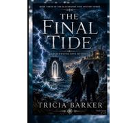 The Final Tide: Dark Romance Mystery, Book 3 The Blackwater Cove Series