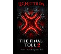 The Final Toll: Lignetium