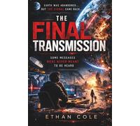 The Final Transmission: A light Novel