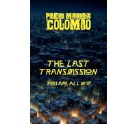 The Final Transmission - You Are All in It