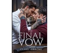 THE FINAL VOW: A Dark M/M Mafia romance , Slow Burn Enemies To Lovers, organized crime ,Abduction ,techno thriller. (Captive's Contract)