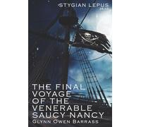 The Final Voyage of the Venerable Saucy Nancy (The Stygian Lepus Supplementals)