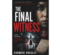 THE FINAL WITNESS: A Psychological Thriller