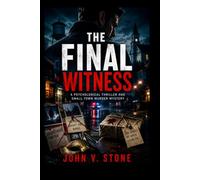 The Final Witness: A Psychological Thriller and Small Town Murder Mystery