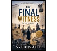 The Final Witness, Book 3: A Gripping Psychological Thriller of Buried Secrets, Global Conspiracies, and the Final Battle for the Truth (Veil of Lies Series)