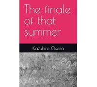 The finale of that summer