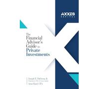 The Financial Advisor's Guide to Private Investments
