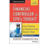 The Financial Controller and CFO's Toolkit: Lean Practices to Transform Your Finance Team (Wiley Corporate F&A)