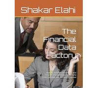 The Financial Data Factory: How AI, Variance Awareness, and Structured Judgement Create Early Understanding and Planned Response (Practitioners Series)