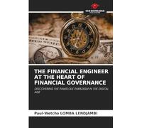 THE FINANCIAL ENGINEER AT THE HEART OF FINANCIAL GOVERNANCE: DISCOVERING THE PAWELOLE PARADIGM IN THE DIGITAL AGE