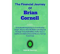 The Financial Journey of Brian Cornell: From Humble Beginnings to Transforming Target - Discover How His Bold Leadership and Strategic Vision Built ... Path to Financial Mastery You Can Learn From