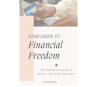 The Financial Literacy Keys To Success: Your Guide to Financial Freedom