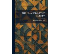 The Financial Post Survey: Business and Finance, 1925