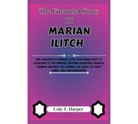 The Financial Story Of Marian Ilitch: How a Relentless Visionary Rose From Humble Roots to Leadership at the Pinnacle, Inspiring Leadership, Financial ... (The Financial Rise Of Billionaire Titans)