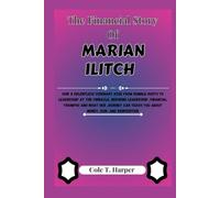 The Financial Story Of Marian Ilitch: How a Relentless Visionary Rose From Humble Roots to Leadership at the Pinnacle, Inspiring Leadership, Financial ... (The Financial Rise Of Billionaire Titans)