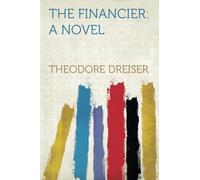 The Financier: A Novel