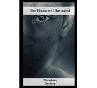The Financier Illustrated