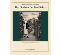 The Finchley Garden Cipher: 28 Cozy Cipher Mysteries in an Illustrated Garden Worth Saving (The Miss Finch Puzzle Files)