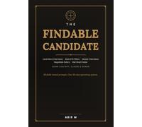 The Findable Candidate: Land More Interviews, Beat ATS Filters, Master Interviews, Negotiate Salary, and Get Hired Faster Using ChatGPT, Claude & Gemini